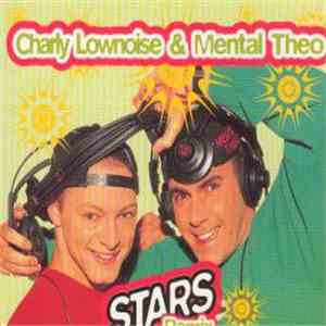 Charly Lownoise & Mental Theo - Stars (Remixes)