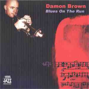 Damon Brown  - Blues On The Run