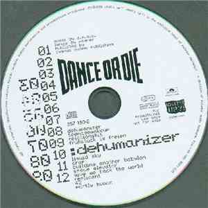 Dance Or Die - Dehumanizer
