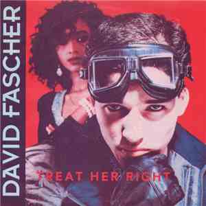 David Fascher - Treat Her Right