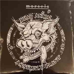Dead Animal Assembly Plant - Morsels