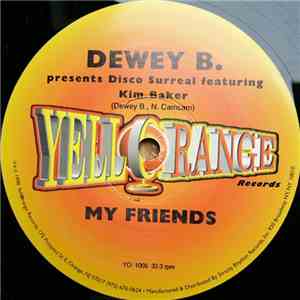 Dewey B. Presents Disco Surreal Featuring Kim Baker - My Friends