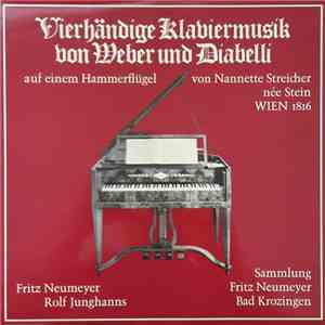 Diabelli, Weber, Fritz Neumeyer, Rolf Junghanns - Vierhändige Klaviermusik Von Weber Und Diabelli