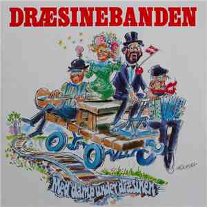 Dræsinebanden - Med Damp Under Dræsinen
