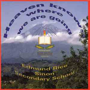 Edmund Rice Sinon Secondary School - Heaven Knows Where We Are Going