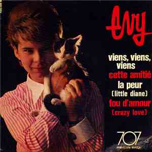 Evy - Viens, Viens, Viens / Cette Amitié / La Peur (Little Diane) / Fou D'A ...