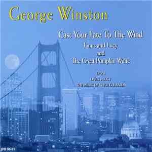 George Winston - Cast Your Fate To The Wind