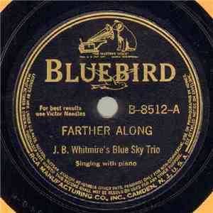 J. B. Whitmire Blue Sky Trio - Farther Along / Will The Circle Be Unbroken ...
