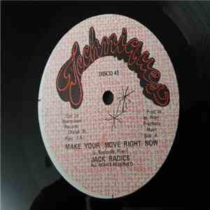 Jack Radics / 14 Karat Gold - Make Your Move Right Now / Hard To Say I'm So ...