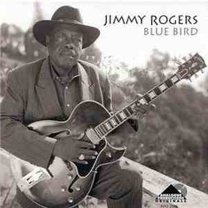 Jimmy Rogers - Blue Bird