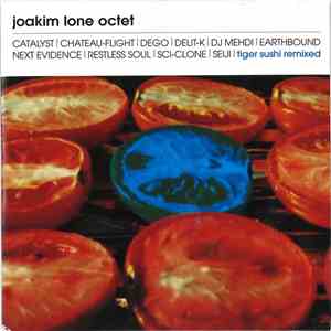 Joakim Lone Octet - Tiger Sushi Remixed