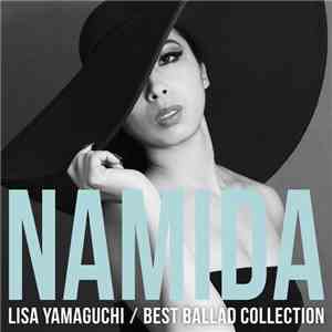 Lisa Yamaguchi - Namida(Best Ballad Collection)