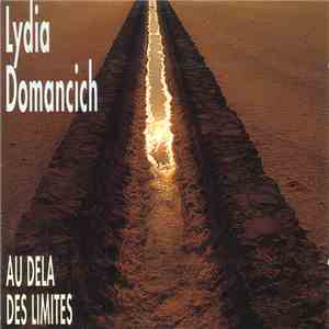 Lydia Domancich - Au Delà Des Limites