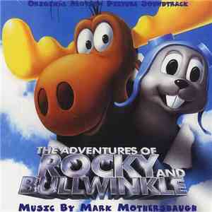 Mark Mothersbaugh - The Adventures Of Rocky And Bullwinkle (Original Motion ...
