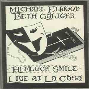 Michael Elwood & Beth Galiger - Hemlock Smile Live At La Casa