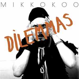 Mikkokoo - Dilemmas