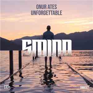 Onur Ates - Unforgettable