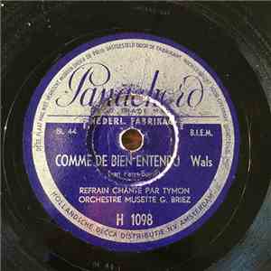 Orchestre Musette G. Briez, J.P. Laudy, Tymon  - Comme De Bien Entendu / Le ...