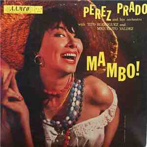 Perez Prado And His Orchestra With Tito Rodriguez And Miguelito Valdes - Ma ...