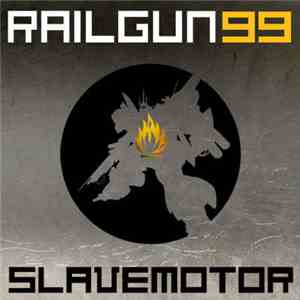 Railgun99 - Slavemotor