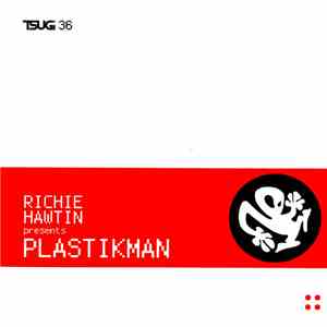 Richie Hawtin Presents Plastikman - A Retrospektive Mix Of Classic Plastikman Tracks