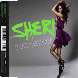Sheri - U Got Me Good