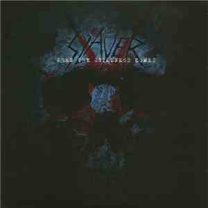 Slayer - When The Stillness Comes