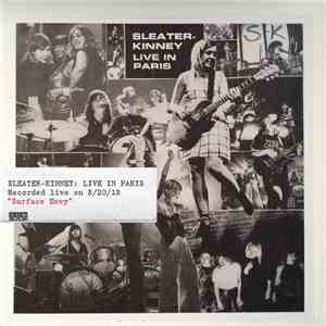 Sleater-Kinney - Surface Envy (Live) - Single