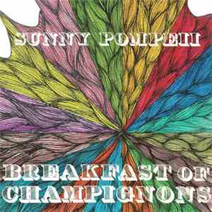 Sunny Pompeii - Breakfast Of Champignons