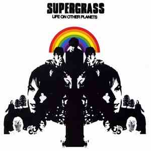 Supergrass - Life On Other Planets