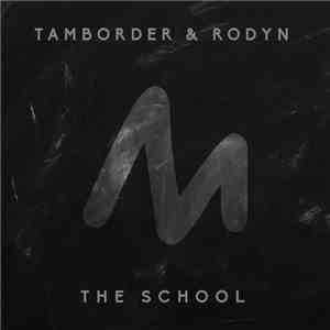 Tamborder & Rodyn - The School