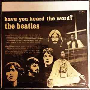 The Beatles - Have You Heard The Word?