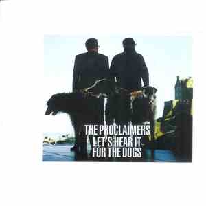 The Proclaimers - Let's Hear It For The Dogs
