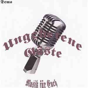 Ungebetene Gäste - Musik Für Euch