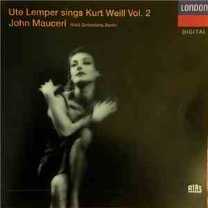 Ute Lemper, John Mauceri, RIAS Sinfonietta Berlin, Jeff Cohen  - Sings Kurt Weill Vol. 2