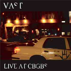 VAST - Live At CBGBs
