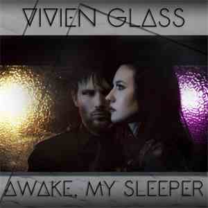 Vivien Glass - Awake, My Sleeper