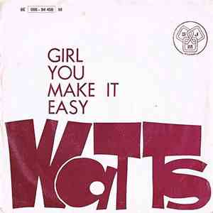 Watts  - Girl You Make It Easy