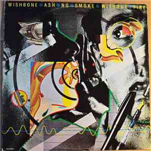 Wishbone Ash - No Smoke Without Fire