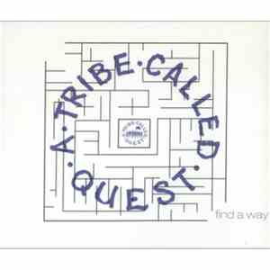 A Tribe Called Quest - Find A Way