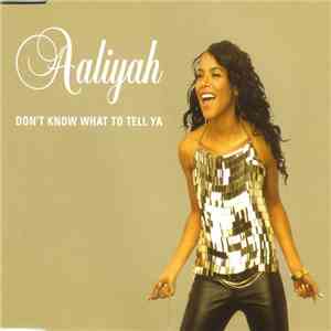 Aaliyah - Don't Know What To Tell Ya