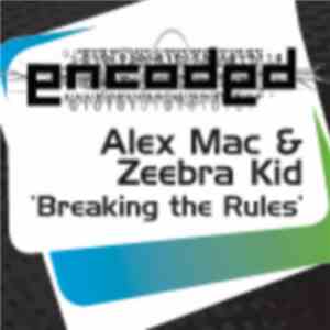Alex Mac & Zeebra Kid - Breaking The Rules