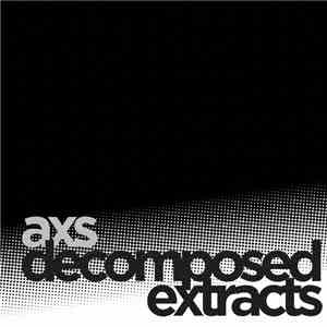 Axs - Decomposed Extracts