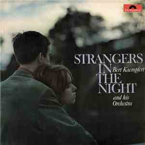 Bert Kaempfert And His Orchestra - Strangers In The Night