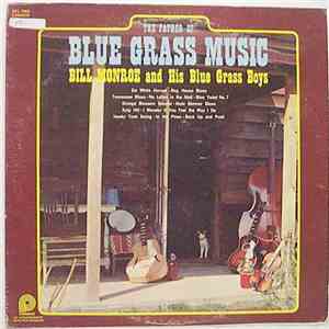 Bill Monroe And His Blue Grass Boys - The Father Of Blue Grass Music