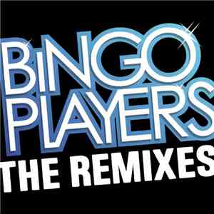 Bingo Players - The Remixes
