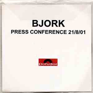 Bjork - Press Conference 21/8/01