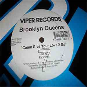 Brooklyn Queens - Come Give Your Love 2 Me