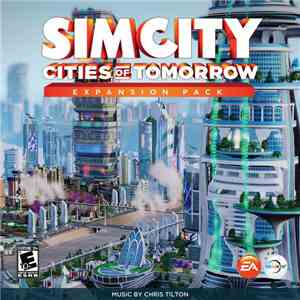 Chris Tilton - SimCity Cities Of Tomorrow