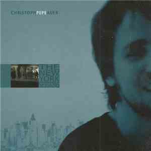 Christoph Pepe Auer - The New York Sessions